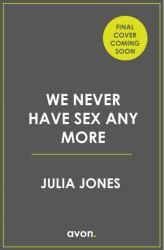 We Don't Have Sex Anymore