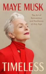 Timeless : The Art of Reinvention and Resilience at Any Age