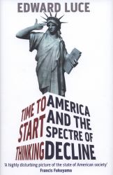 Time to Start Thinking : America and the Spectre of Decline