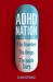 ADHD Nation : The Disorder. the Drugs. the Inside Story