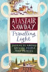 Travelling Light : Journeys among Special People and Places