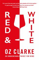 Red and White : An Unquenchable Thirst for Wine
