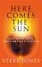 Here Comes the Sun Here Comes the Sun
