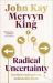 Radical Uncertainty : Decision-Making Beyond the Numbers
