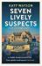 Seven Lively Suspects : A Cold Case in High Summer...: A Three Dahlias Mystery