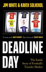Deadline Day : The Inside Story of Football's Transfer Window