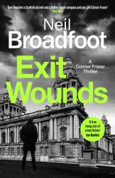 Exit Wounds : A Breathtakingly Unputdownable Crime Thriller