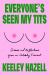 Everyone's Seen My Tits : Stories and Reflections from an Unlikely Feminist