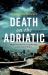 Death on the Adriatic Death on the Adriatic