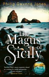 The Magus of Sicily : A Gripping Thriller Set on Italy's Most Beautiful Island