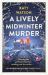 A Lively Midwinter Murder : A Gripping Cosy Mystery to Curl up with This Christmas A Lively Midwinter Murder : A Gripping Cosy Mystery to Curl up with This Christmas