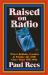 Raised on Radio : Power Ballads, Cocaine and Payola: the AOR Glory Years 1976-1986