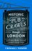 Historic Pub Crawls Through London, Vol. 1 : 12 Guided Walks Around London's Iconic Pubs and Landmarks