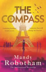 The Compass : Epic Love and Long-Kept Secrets Collide in This Sweeping, Evocative Novel from the Much-loved International Bestseller