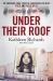 Under Their Roof : My Shocking True Story of Surviving Serial Killers Fred and Rose West Under Their Roof : My Shocking True Story of Surviving Serial Killers Fred and Rose West