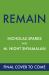 Remain : A Supernatural Love Story from the Globally Bestselling Author of the Notebook and the Renowned Writer and Director of the Sixth Sense Remain : A Supernatural Love Story from the Globally Bestselling Author of the Notebook and the Renowned Writer and Director of the Sixth Sense