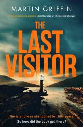 The Last Visitor : Pre-Order the Nail-biting New Thriller from the Author of the Second Stranger