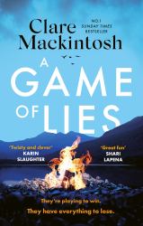 A Game of Lies : A Twisty, Gripping Thriller about the Dark Side of Reality TV