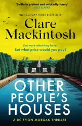 Other People's Houses : The Gripping, Twisty New Thriller
