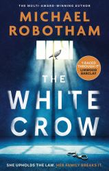 The White Crow : The Astounding New Thriller from the Prize-Winning Author