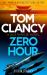 Tom Clancy Zero Hour : A High-Octane Jack Ryan, Jr. Thriller That Will Have You on the Edge of Your Seat