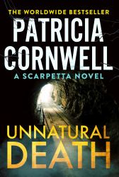Unnatural Death : A Scarpetta Novel