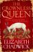 The Crownless Queen : From the Bestselling Author Comes a BRAND NEW Historical Fiction Novel of Secrets, Sacrifice and Survival Against the Odds