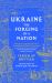 UKRAINE the Forging of a Nation