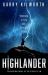 Highlander : The Classic Novel, Updated for the Blockbuster Forthcoming Film Starring Henry Cavill