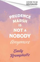 Prudence Marsh Is Not a Nobody Anymore