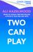 Two Can Play : From the Sunday Times Bestselling Author of Deep End and Mate