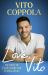 Love, Vito : My Story of Food, Family and Finding Home - the Brand New Autobiography from the Much-Loved Strictly Come Dancing Star