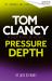 Tom Clancy Pressure Depth Tom Clancy Pressure Depth