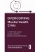 Overcoming Mental Health Crisis : A Self-Help Guide Using Cognitive Behavioural Techniques