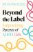 Beyond the Label : Empowering Parents of ADHD Girls