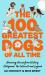 The 100 Greatest Dogs of All Time