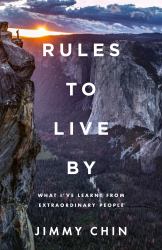 Rules to Live By : What I've Learnt from Extraordinary People