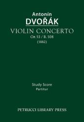 Violin Concerto, Op. 53 / B. 108 : Study Score
