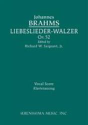 Liebeslieder-Walzer, Op. 52 : Vocal Score