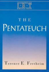 The Pentateuch : Interpreting Biblical Texts Series