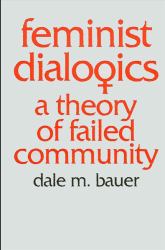 Feminist Dialogics : A Theory of Failed Community