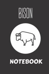 Bison Notebook : Small Lined Bison Notebook / Travel Journal to Write in (6'' X 9'') 120 Pages