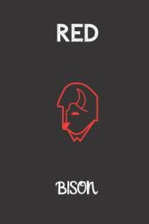 Red Bison : Small Lined Bison Notebook / Travel Journal to Write in (6'' X 9'') 120 Pages