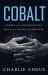 Cobalt : Cradle of the Demon Metals, Birth of a Mining Superpower