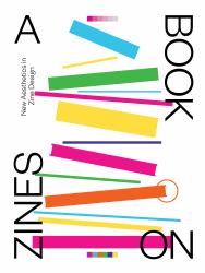 A Book on Zines : New Aesthetics in Zine Design