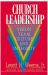 Church Leadership : Vision, Team, Culture, and Integrity