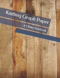 Knitting Graph Paper : 4:5 Ratio Notebook, 110 Pages Blank Graph 8. 5 X 11 Knit Journal Design Your Own Patterns