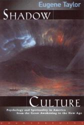 Shadow Culture : Psychology and Spirituality in America