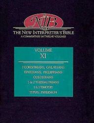 The New Interpreter's Bible : Second Corinthians; Galatians; Ephesians; Philippians; Colossians; 1 and 2 Timothy; Titus; Philemon