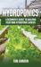 Hydroponics : A Beginner's Guide to Building Your Own Hydroponic Garden
